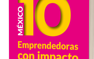 México 10 emprendedoras con impacto